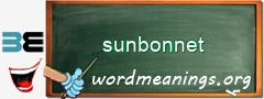WordMeaning blackboard for sunbonnet